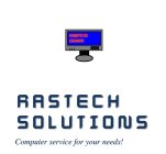 RASTECH SOLUTIONS COMPUTER SERVICE FOR YOUR NEEDS! COMPUTER ERROR!!!