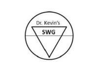 DR. KEVIN'S SWG