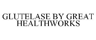 GLUTELASE BY GREAT HEALTHWORKS