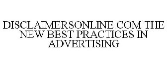 DISCLAIMERSONLINE.COM THE NEW BEST PRACTICES IN ADVERTISING