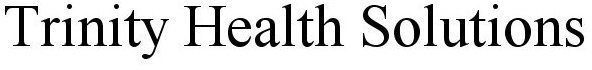 TRINITY HEALTH SOLUTIONS