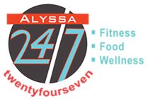 ALYSSA 24/7 TWENTYFOURSEVEN FITNESS FOOD WELLNESS