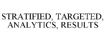 STRATIFIED, TARGETED, ANALYTICS, RESULTS
