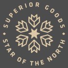 · SUPERIOR GOODS · STAR OF THE NORTH