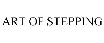 ART OF STEPPING