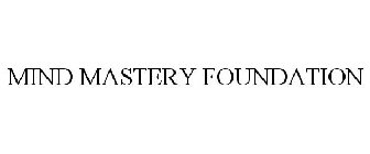 MIND MASTERY FOUNDATION