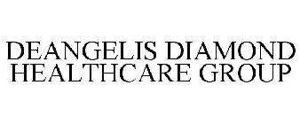 DEANGELIS DIAMOND HEALTHCARE GROUP