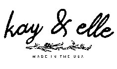 KAY & ELLE MADE IN THE USA