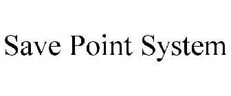 SAVE POINT SYSTEM