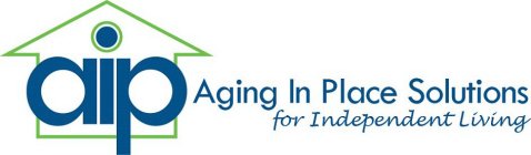 AIP AGING IN PLACE SOLUTIONS FOR INDEPENDENT LIVING