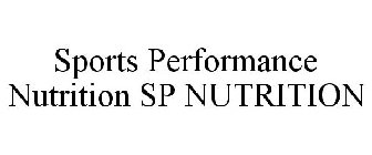 SPORTS PERFORMANCE NUTRITION SP NUTRITION