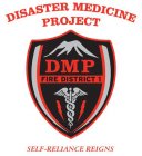 DISASTER MEDICINE PROJECT DMP FIRE DISTRICT 1 SELF-RELIANCE REIGNS