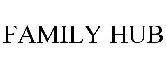 FAMILY HUB