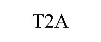 T2A