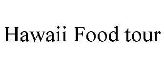HAWAII FOOD TOUR