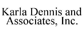 KARLA DENNIS AND ASSOCIATES, INC.