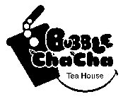 BUBBLE CHA CHA TEA HOUSE