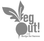 VEG OUT! WITH RECIPE FOR SUCCESS