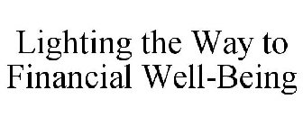 LIGHTING THE WAY TO FINANCIAL WELL-BEING