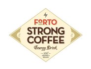 FORTO STRONG COFFEE ENERGY DRINK 100% ARABICA BEANS F