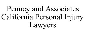 PENNEY AND ASSOCIATES CALIFORNIA PERSONAL INJURY LAWYERS