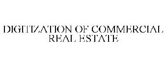 DIGITIZATION OF COMMERCIAL REAL ESTATE