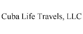 CUBA LIFE TRAVELS, LLC