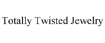 TOTALLY TWISTED JEWELRY