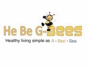 HE BE G-BEES HEALTHY LIVING SIMPLE AS A-BEE-SEA