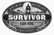 SURVIVOR OUTWIT OUTPLAY OUTLAST KAOH RONG