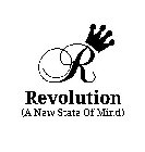 R REVOLUTION (A NEW STATE OF MIND)