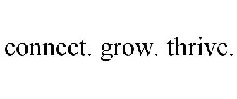 CONNECT. GROW. THRIVE.