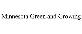 MINNESOTA GREEN AND GROWING