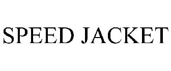 SPEED JACKET