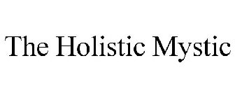 THE HOLISTIC MYSTIC