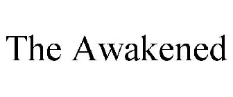 THE AWAKENED