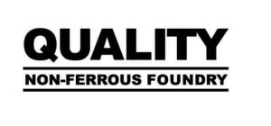 QUALITY NON-FERROUS FOUNDRY