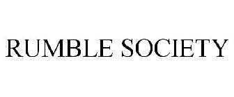 RUMBLE SOCIETY