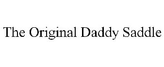 THE ORIGINAL DADDY SADDLE