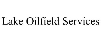 LAKE OILFIELD SERVICES