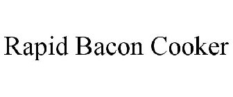 RAPID BACON COOKER
