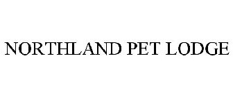 NORTHLAND PET LODGE