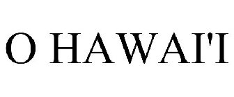O HAWAI'I