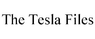 THE TESLA FILES