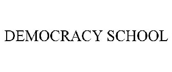 DEMOCRACY SCHOOL