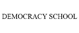 DEMOCRACY SCHOOL