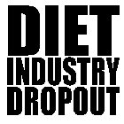 DIET INDUSTRY DROPOUT