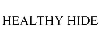 HEALTHY HIDE