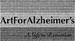 ART FOR ALZHEIMER'S A GIFT TO REMEMBER
