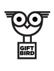 GIFT BIRD